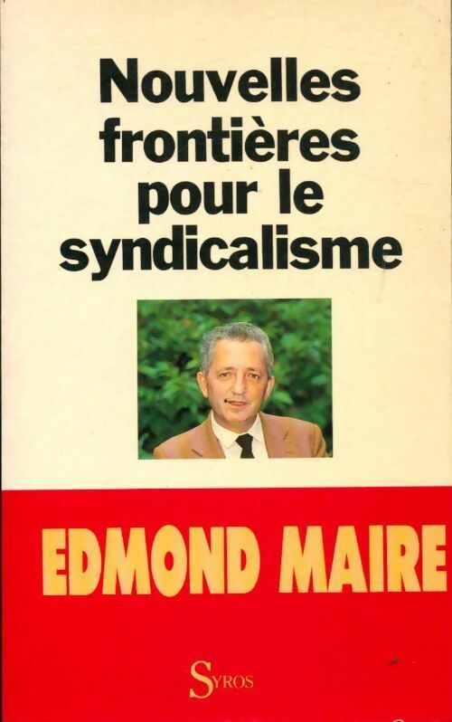 Livrenpoche : Nouvelles frontières pour le syndicalisme - Edmond Maire - Livre