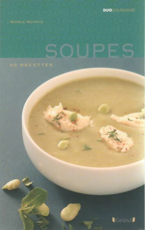 Livrenpoche : Soupes. 50 recettes - Nicole Renaud - Livre