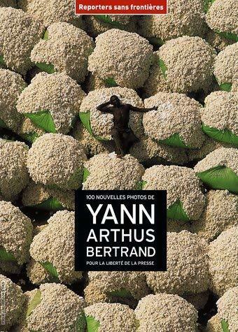 Livrenpoche : 100 nouvelles photos de Yann Arthus-Bertrand pour la liberté de la presse - Collectif - Livre