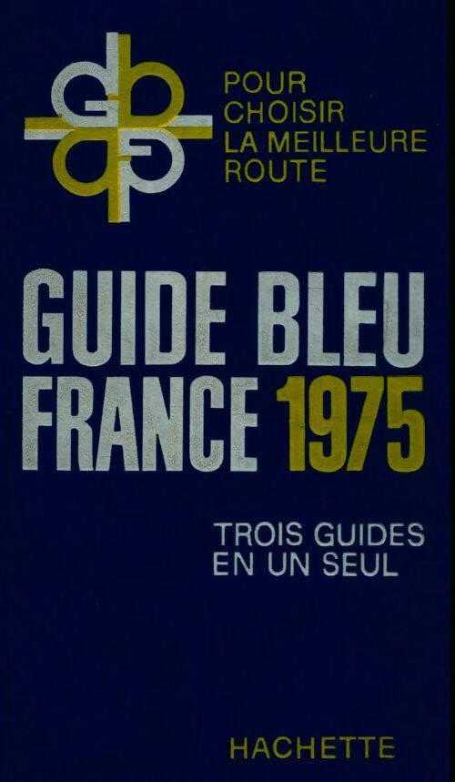 Guide bleu France 1975 - Collectif -  Guides bleus - Livre