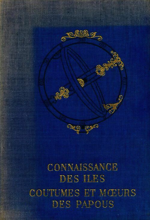 Livrenpoche : Connaissance des îles. Coutumes et moeurs des Papous - Jacques Villeminot, Paule Villeminot - Livre