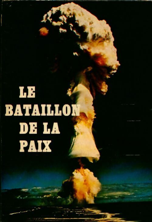 Livrenpoche : Le bataillon de la paix - Collectif - Livre