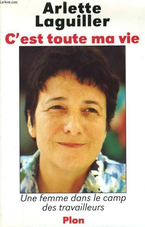 Livrenpoche : C'est toute ma vie - Arlette Laguiller - Livre