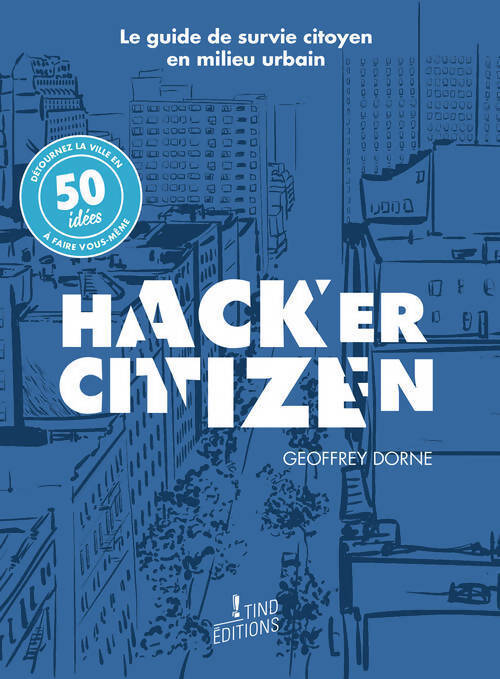 Hacker citizen - Geoffrey Dorne - Livre
