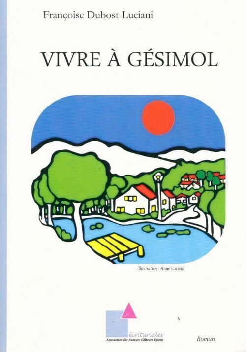 Livrenpoche : Vivre a Gésimol - Françoise Dubost-Luc - Livre