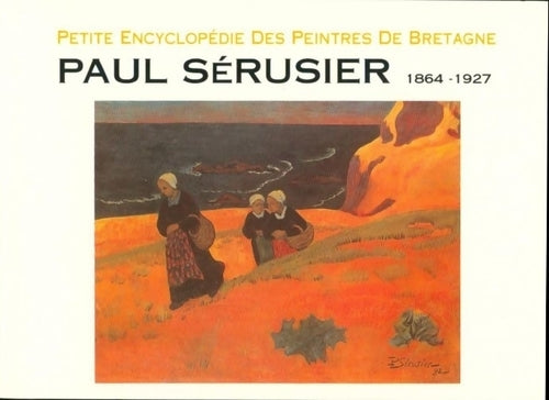 Livrenpoche : Paul Sérusier 1864-1927 - Paul Sérusier - Livre