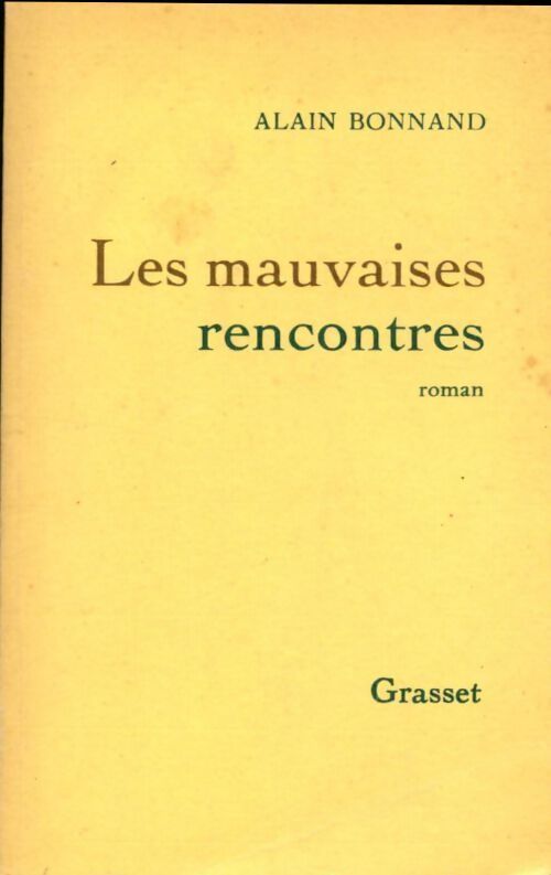 Livrenpoche : Les mauvaises rencontres - Alain Bonnand - Livre