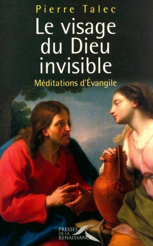 Livrenpoche : Le visage du dieu invisible. Méditations d'Evangile - Pierre Talec - Livre