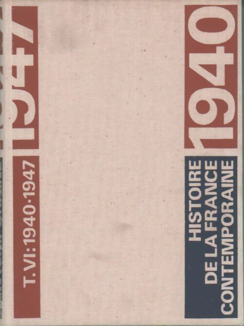 Livrenpoche : Histoire de la France contemporaine Tome VI : 1940-1947 - Germaine Willard - Livre