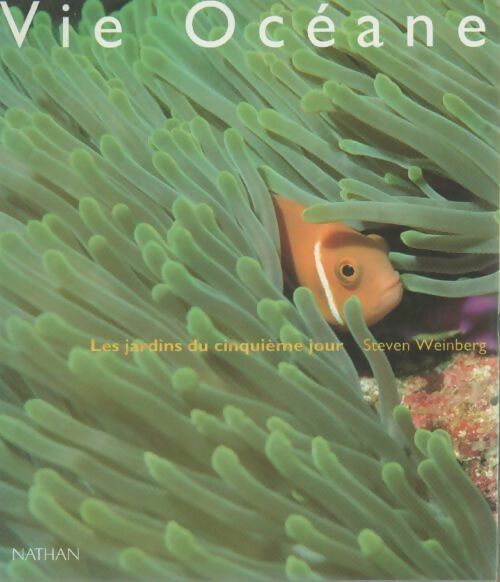 Livrenpoche : Vie océane. Les jardins du cinquième jour - Steven Weinberg - Livre