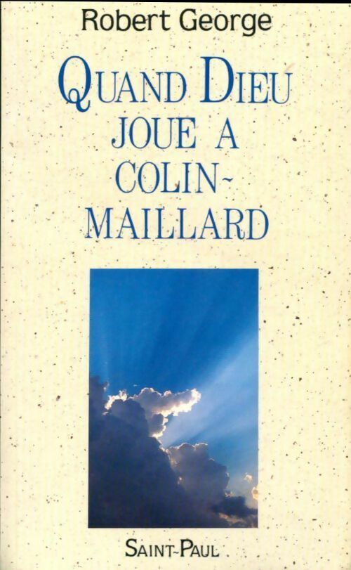 Livrenpoche : Quand Dieu joue à colin-maillard - Robert George - Livre
