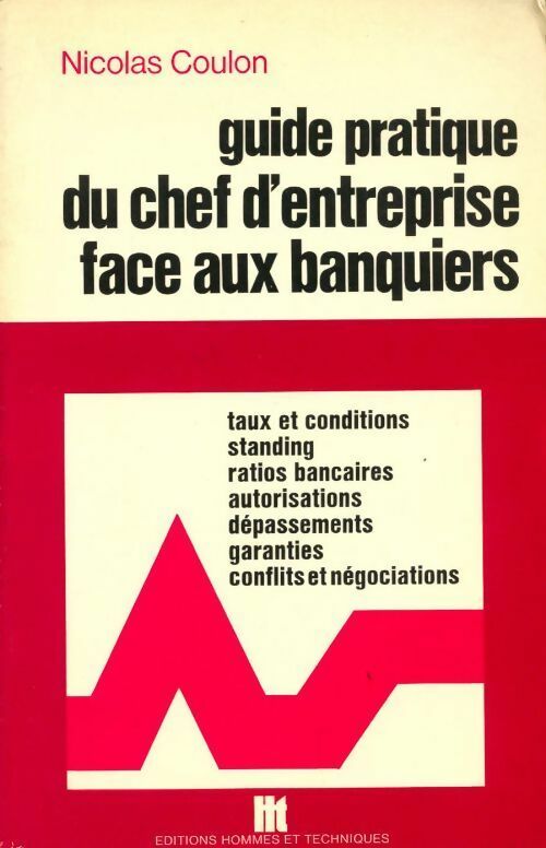 Livrenpoche : Guide pratique du chef d'entreprise face aux banquiers - Nicolas Coulon - Livre