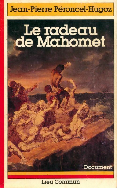 Livrenpoche : Le radeau de Mahomet - Jean-Pierre Péroncel-Hugoz - Livre