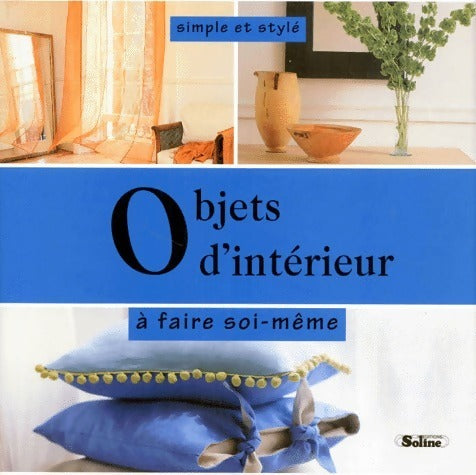 Livrenpoche : Objets d'intérieur à faire soi-même - Tessa Evelegh - Livre
