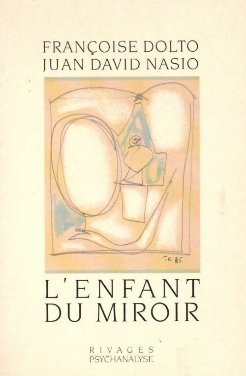 Livrenpoche : L'enfant du miroir - J-D Nasio - Livre