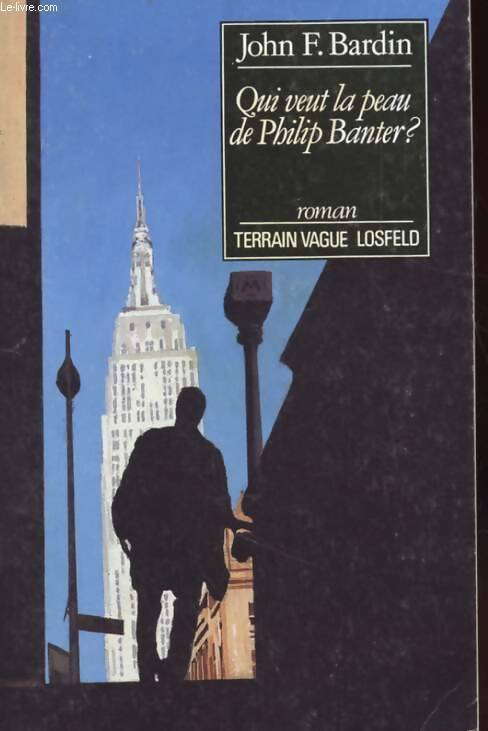 Livrenpoche : Qui veut la peau de Philip Banter ? - John Franklin Bardin - Livre
