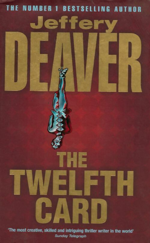 The twelfth card - Jeffery Deaver -  Hodder & Stoughton GF - Livre