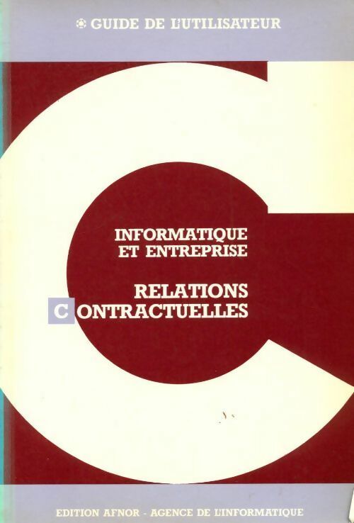Livrenpoche : Informatique et entreprise. Relations contractuelles - Agence de l&amp;#39;informatique - Livre