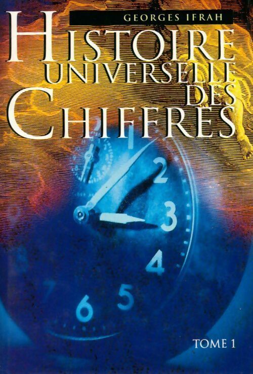 Livrenpoche : Histoire universelle des chiffres Tome I  - Ifrah Georges - Livre