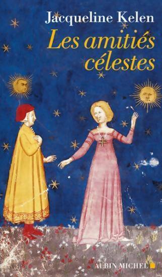 Livrenpoche : Les amitiés célestes - Jacqueline Kelen - Livre