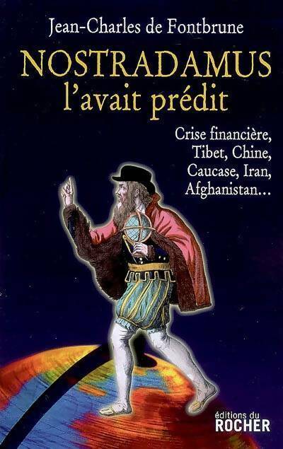 Livrenpoche : Nostradamus l'avait prédit - Jean-Charles De Fontbrune - Livre