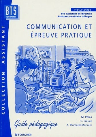 BTS assistant de direction assistant : communication et épreuve pratique. Guide pédagogique - Chantal Creuze -  Assistant - Livre