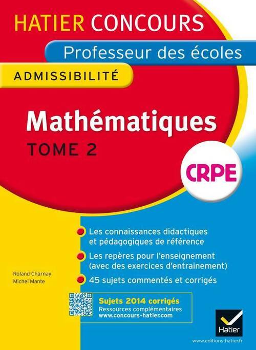 Livrenpoche : Concours professeur des écoles : mathématiques Tome II : Admissibilité. Sujets corrigés 2014 - Michel Mante - Livre