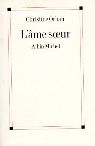 Livrenpoche : L'âme soeur - Christine Orban - Livre