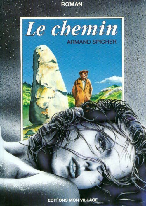 Livrenpoche : Le chemin - Armand Spicher - Livre