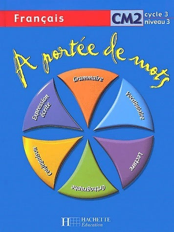 Livrenpoche : A portée de mots. Français CM2 - Janine Leclec'H-Lucas - Livre