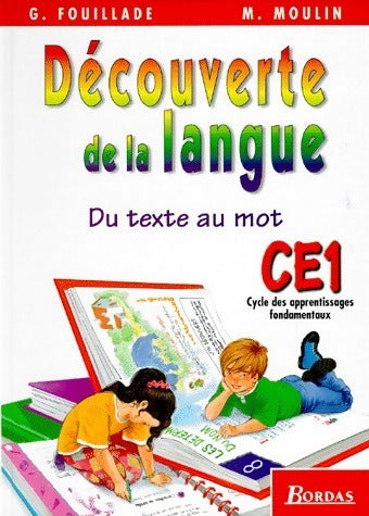 Livrenpoche : Découverte de la langue. Du texte au mot CE1 - Guy Fouillade, M. Moulin - Livre