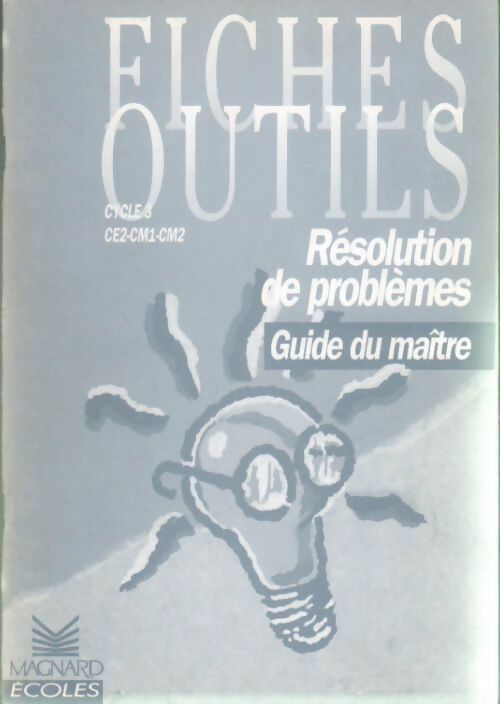 Livrenpoche : Résolutions de problèmes CE2-CM1-CM2. Guide du maître - Bernard Séménadisse - Livre