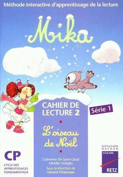 Livrenpoche : Mika CP cahier de lecture n°2. L'oiseau de Noël - Collectif - Livre