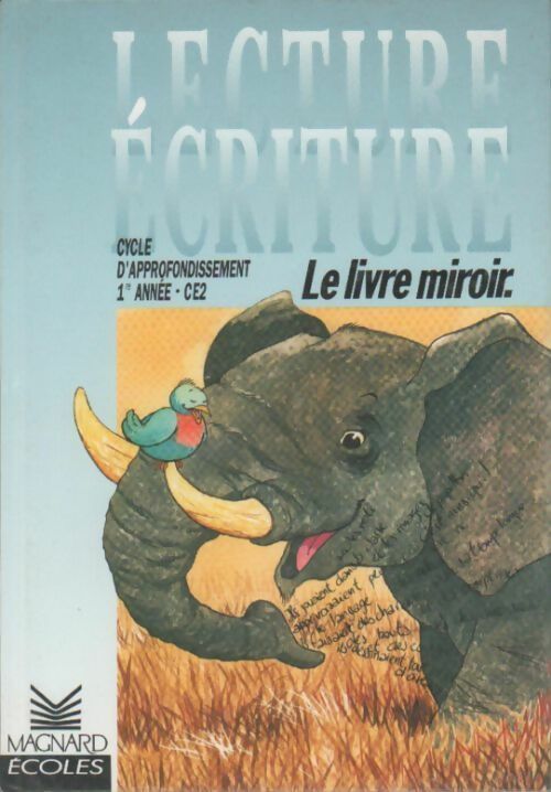 Livrenpoche : Lecture écriture. Cycle d'approfondissement 1re année CE2. Le livre miroir - Bernard Séménadisse - Livre