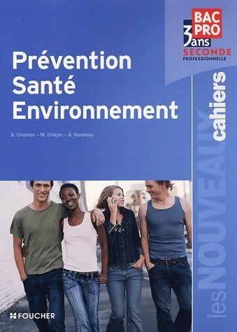 Livrenpoche : Prévention, santé, environnement bac pro Seconde - Sylvie Crosnier - Livre