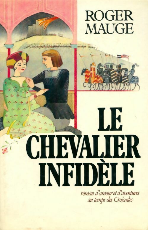 Livrenpoche : Le chevalier infidèle - Roger Mauge - Livre