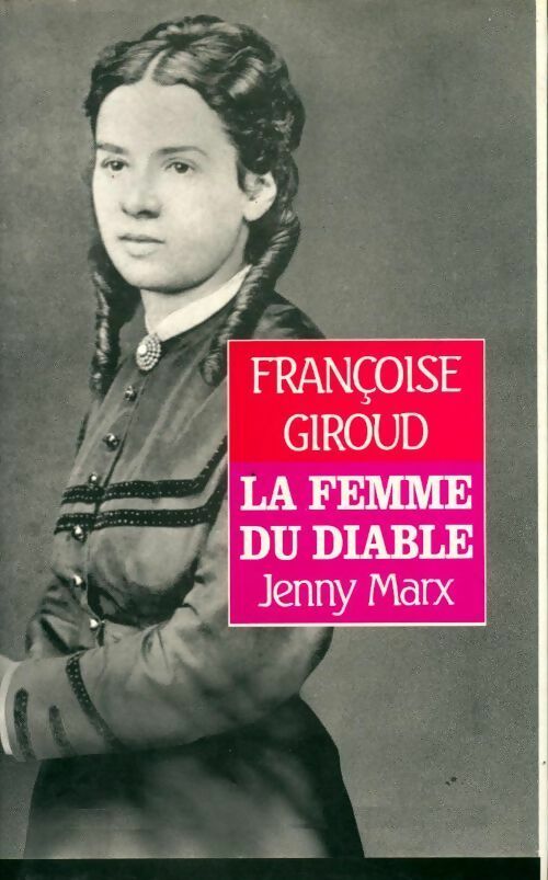 Livrenpoche : Jenny Marx ou la femme du diable - Françoise Giroud - Livre