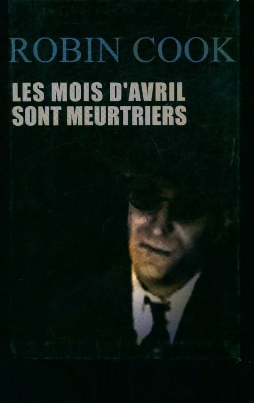 Livrenpoche : Les mois d'avril sont meurtriers - Robin Cook - Livre