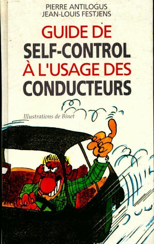 Livrenpoche : Guide du self-control à l'usage des conducteurs - Pierre Antilogus - Livre