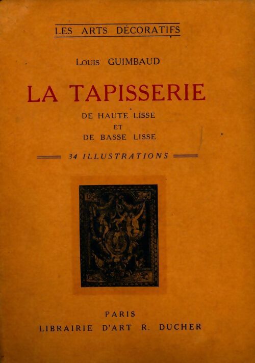 Livrenpoche : La tapisserie de haute et basse lisse - Louis Guimbaud - Livre