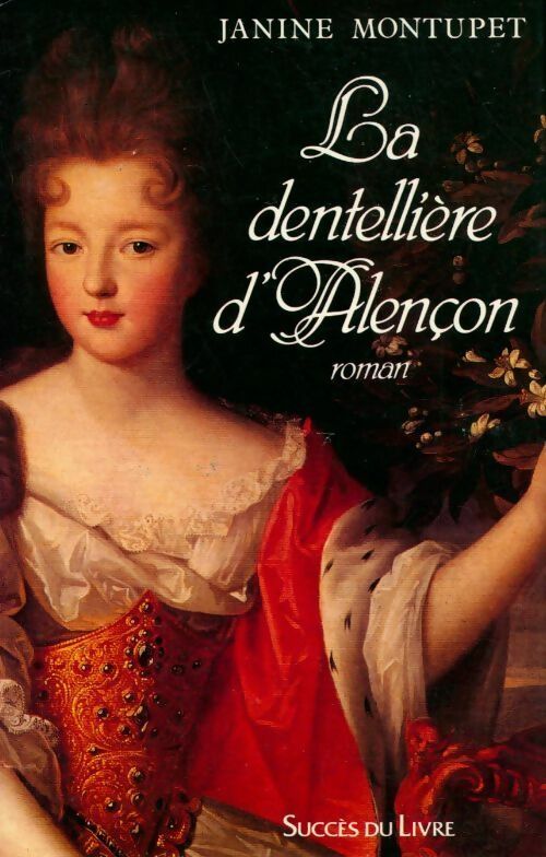 Livrenpoche : La dentellière d'Alençon - Janine Montupet - Livre