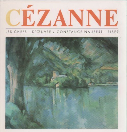 Livrenpoche : Cézanne - Constance Naubert-Riser - Livre
