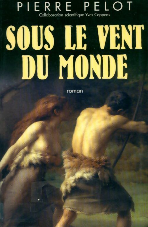 Livrenpoche : Sous le vent du monde Tome I : Qui regarde la montagne au loin - Pierre Pelot - Livre