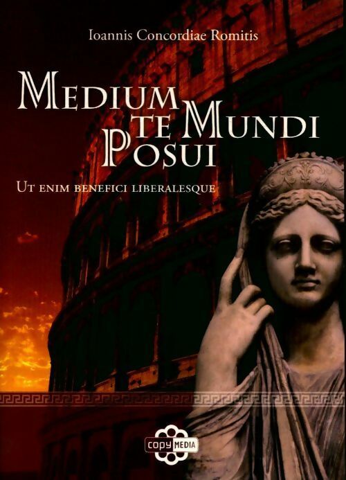 Livrenpoche : Medium te mundi posui - Ioannis Concordiae Romitis - Livre