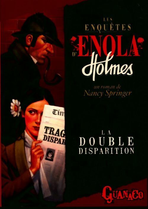 Les enquêtes d'Enola Holmes Tome I : La double disparition - Nancy Springer - Livre