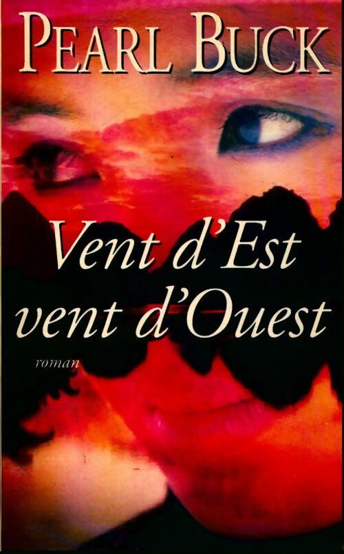 Livrenpoche : Vent d'est, vent d'ouest - Pearl Sydenstricker Buck - Livre