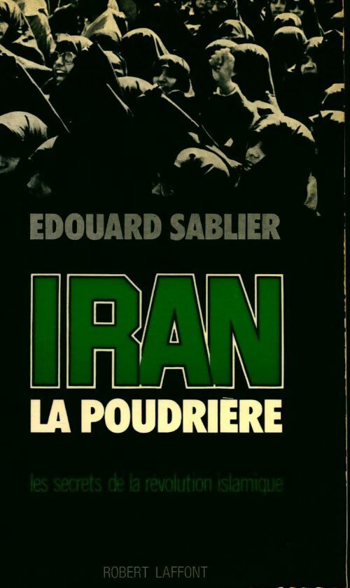 Livrenpoche : Iran la poudrière - Edouard Sablier - Livre