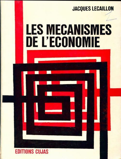 Livrenpoche : Les mécanismes de l'économie - Jacques Lecaillon - Livre