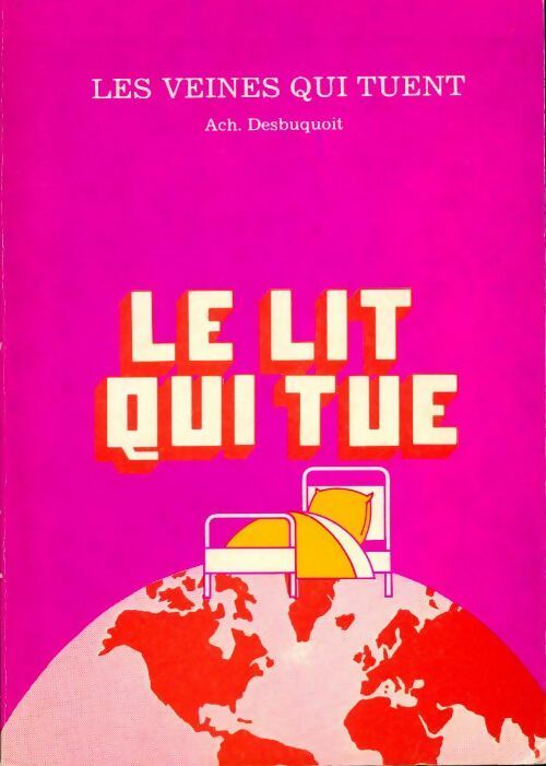 Livrenpoche : Les veines qui tuent. Le lit qui tue - Ach. Desbuquoit - Livre