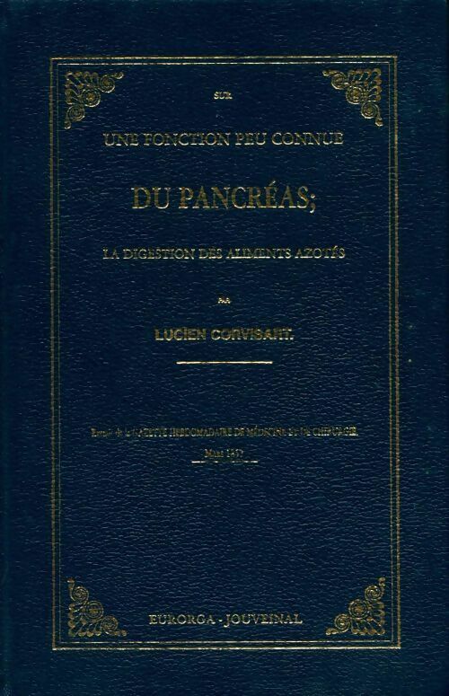 Livrenpoche : Sur une fonction peu connue du pancréas, la digestion des aliments azotés - Lucien Corvisart - Livre